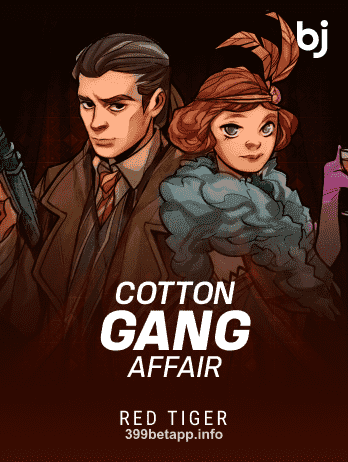399bet Cotton Gang Affairpng Game